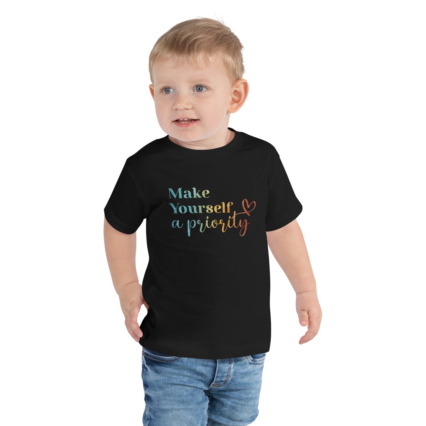 Make Yourself a Priority | Inspirational Shirt | Love Yourself Shirt | Toddler Unisex T-Shirt