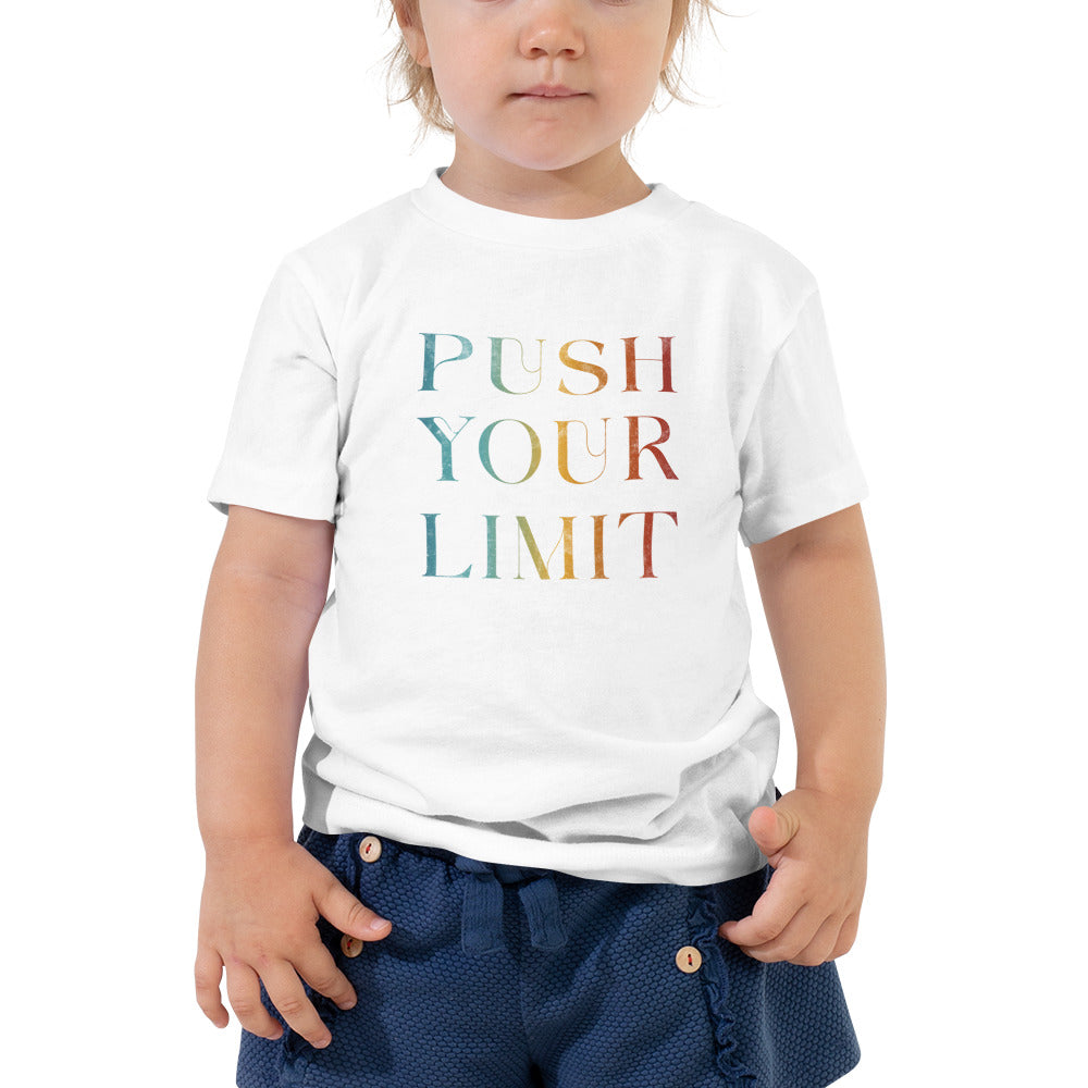 Push Your Limit | Inspirational Shirt | Love Yourself Shirt | Toddler Unisex T-Shirt