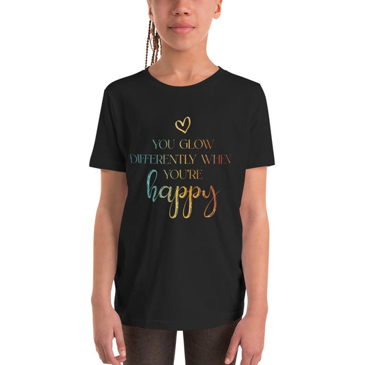 You Glow Differently When You’re Happy | Inspirational Shirt | Love Yourself Shirt | Youth Unisex T-Shirt