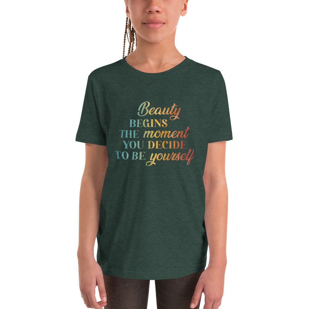 Beauty Begins the Moment you Decide to be Yourself | Inspirational Shirt | Love Yourself Shirt | Youth Unisex T-Shirt