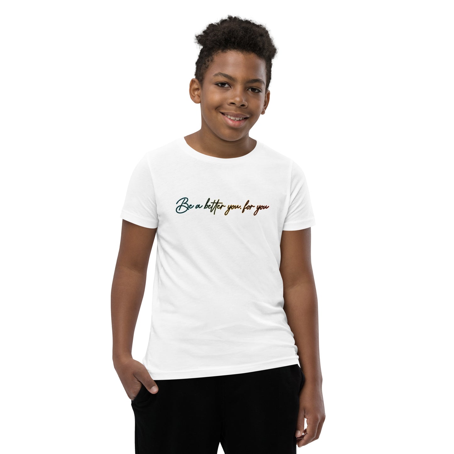 Be a better you, for you | Inspirational Shirt | Love Yourself Shirt | Youth Unisex T-Shirt