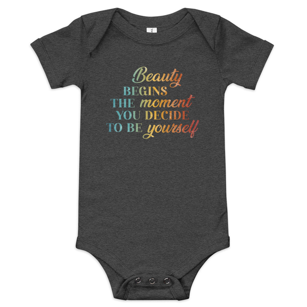 Beauty Begins the Moment you Decide to be Yourself | Inspirational | Baby Short Sleeve One Piece