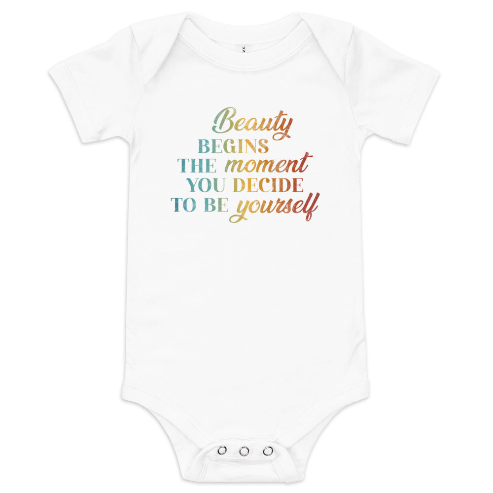 Beauty Begins the Moment you Decide to be Yourself | Inspirational | Baby Short Sleeve One Piece