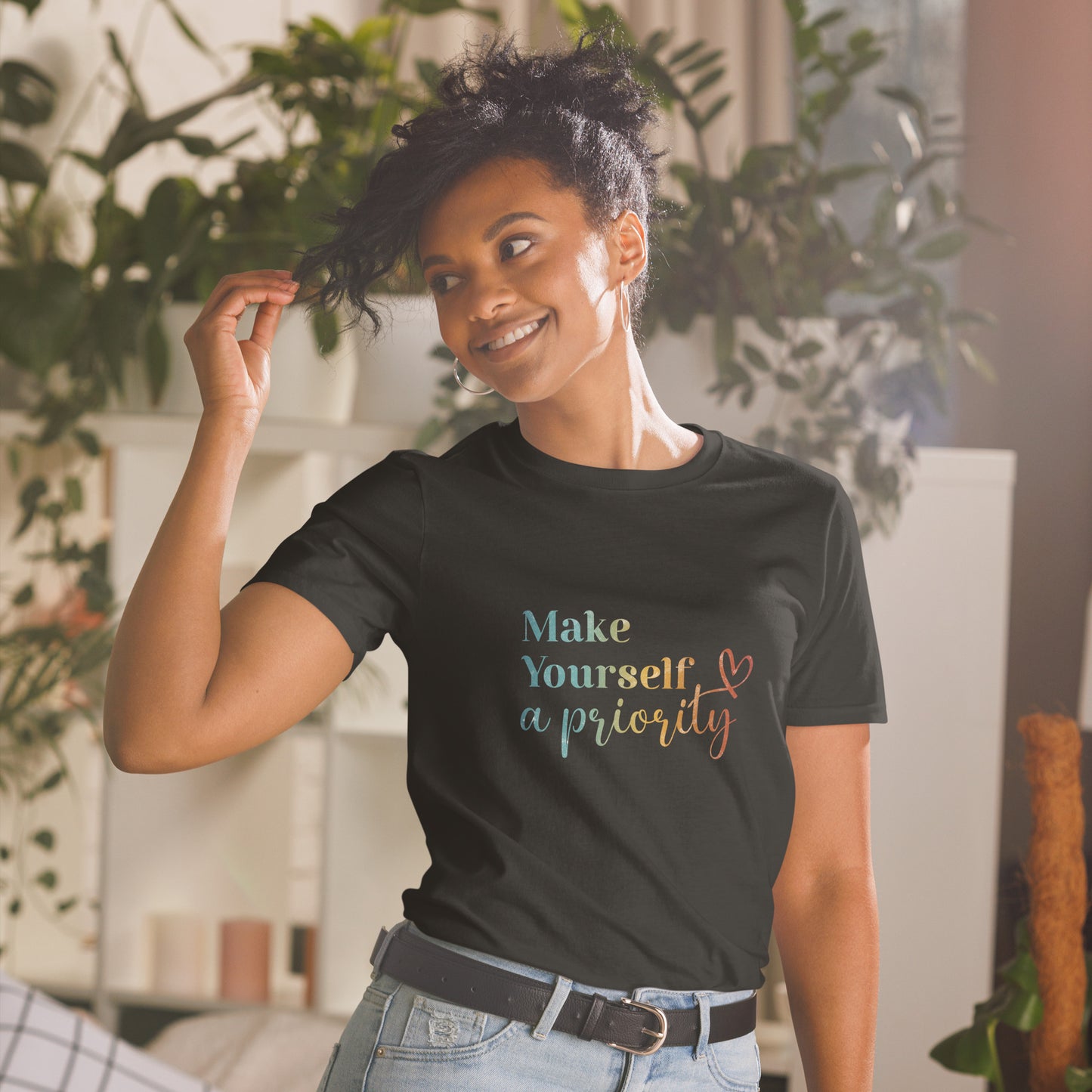 Make Yourself a Priority | Inspirational Shirt | Love Yourself Shirt | Short-Sleeve Unisex T-Shirt