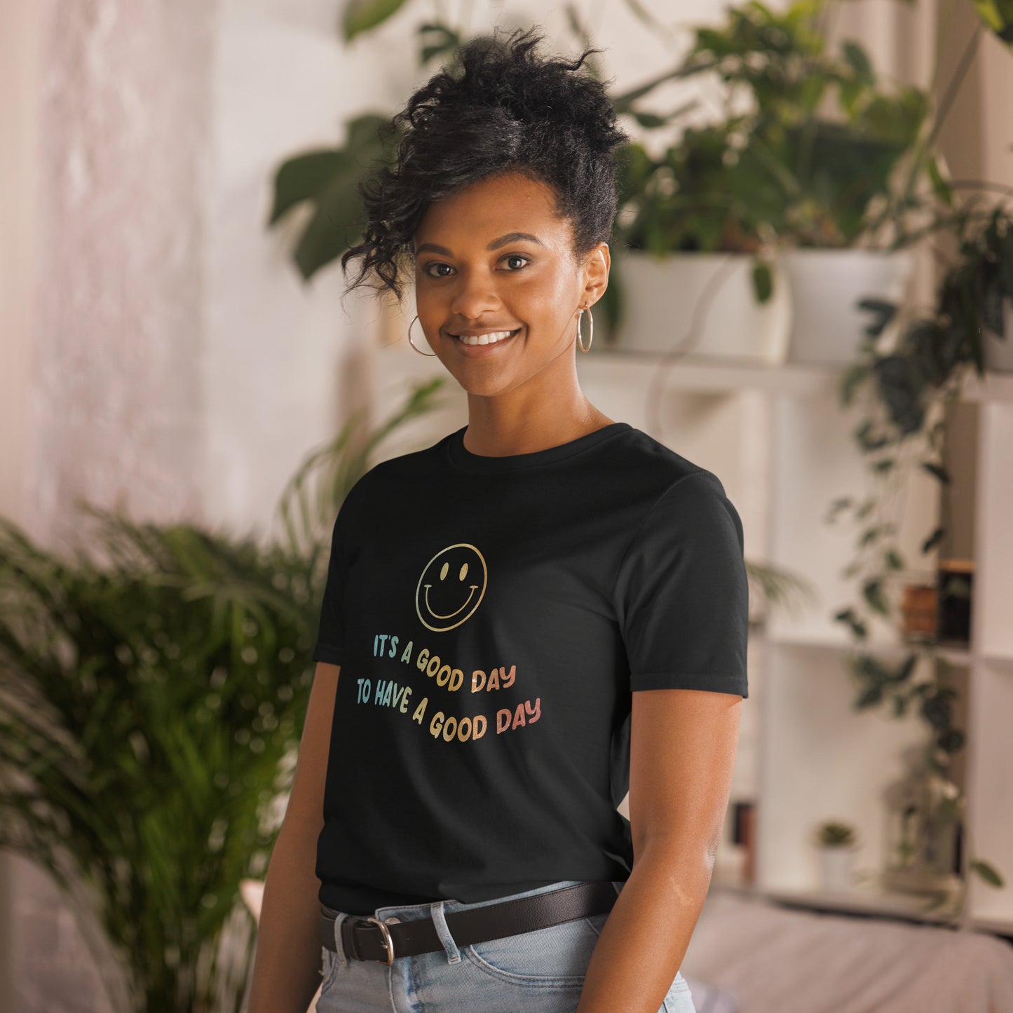 It's a Good Day to Have a Good Day | Inspirational Shirt | Love Yourself Shirt | Short-Sleeve Unisex T-Shirt