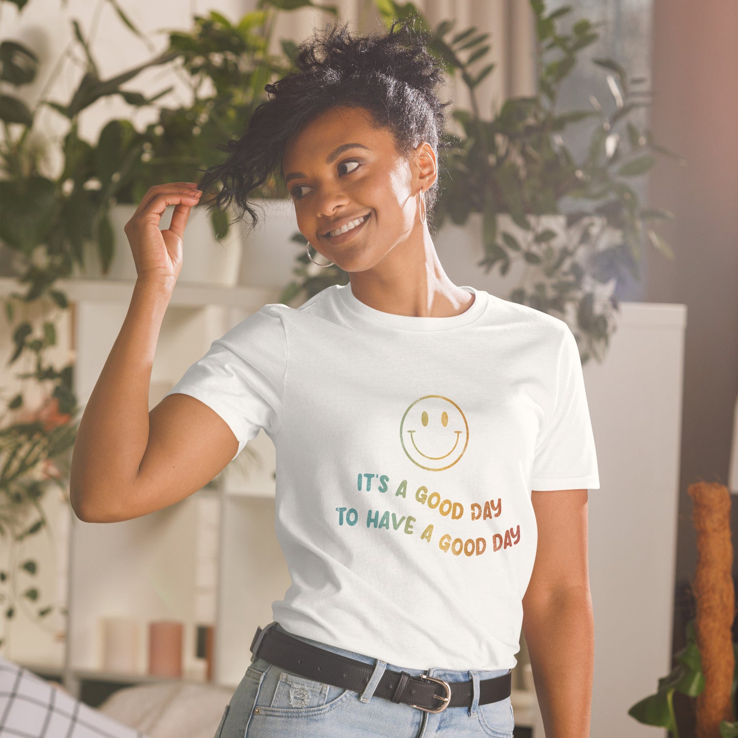 It's a Good Day to Have a Good Day | Inspirational Shirt | Love Yourself Shirt | Short-Sleeve Unisex T-Shirt