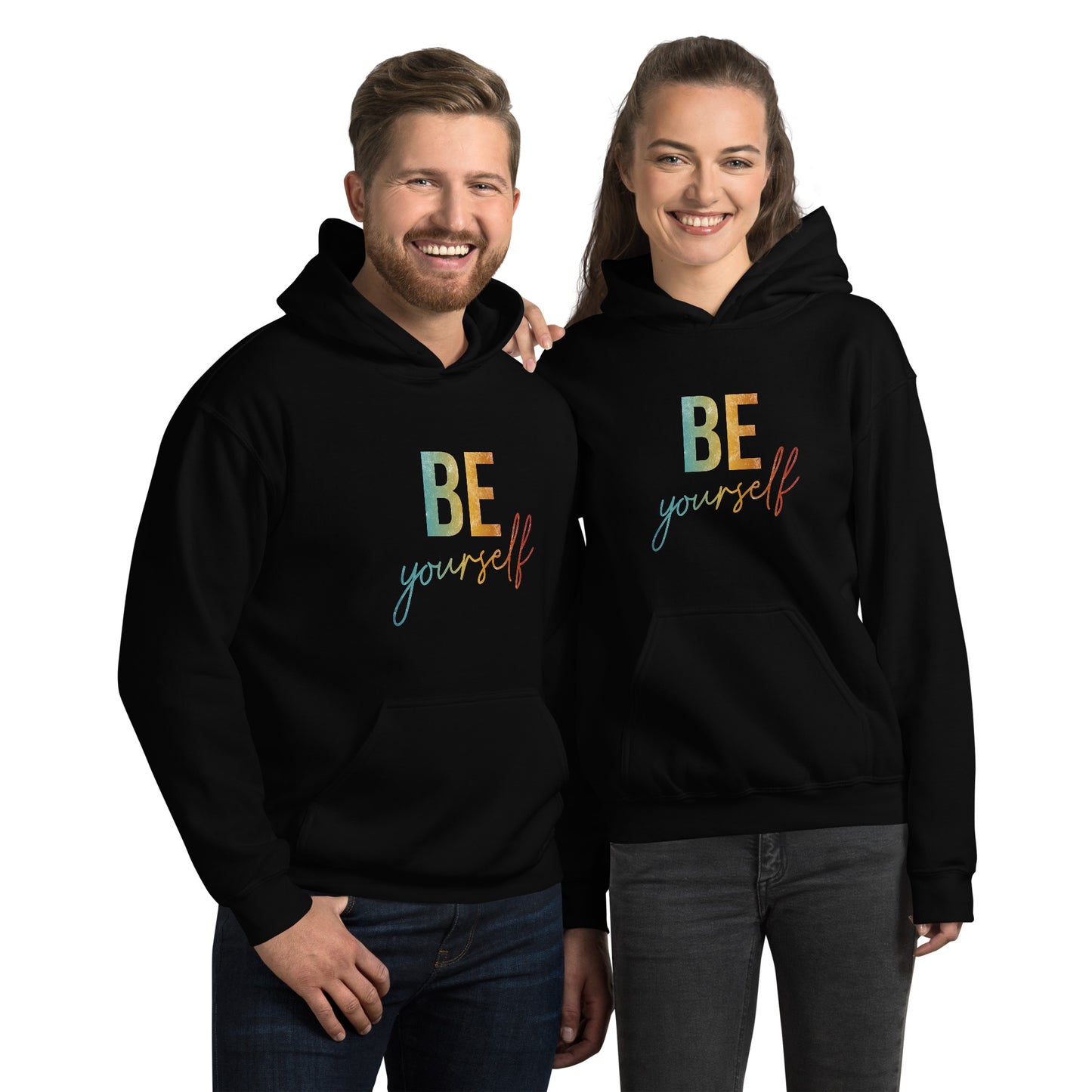 Be Yourself | Inspirational Hoodie | Love Yourself Hoodie | Unisex Hoodie