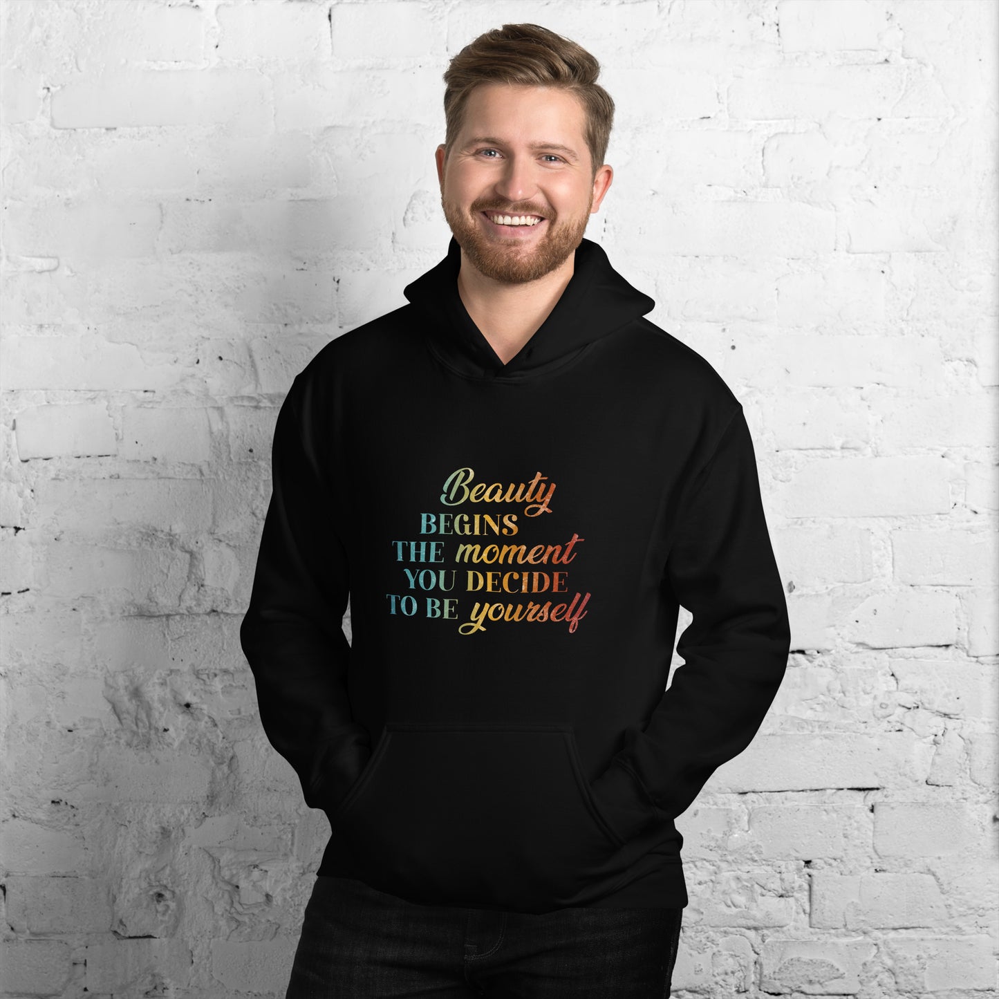 Beauty Begins the Moment you Decide to be Yourself | Inspirational Hoodie | Love Yourself Hoodie | Unisex Hoodie