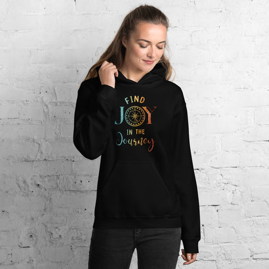 Find Joy in the Journey | Inspirational Hoodie | Love Yourself Hoodie | Unisex Hoodie