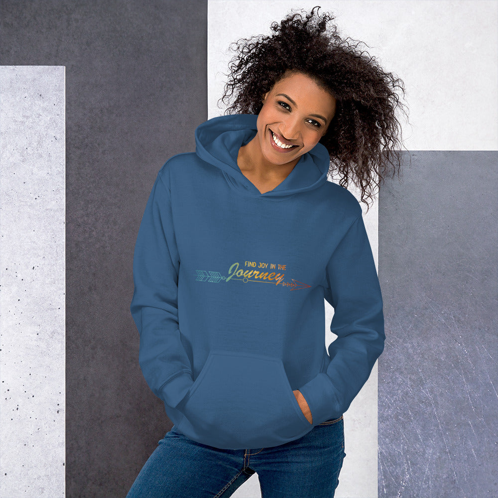 Find Joy in the Journey | Inspirational Hoodie | Love Yourself Hoodie | Unisex Hoodie