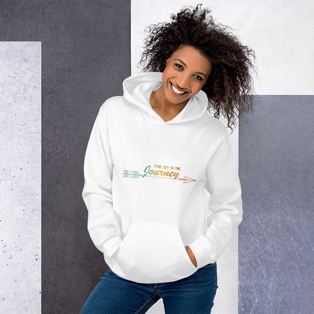 Find Joy in the Journey | Inspirational Hoodie | Love Yourself Hoodie | Unisex Hoodie